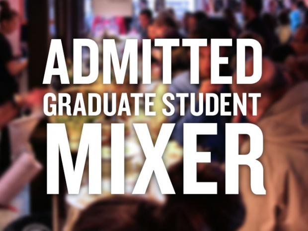 Admitted Graduate Student Mixer
