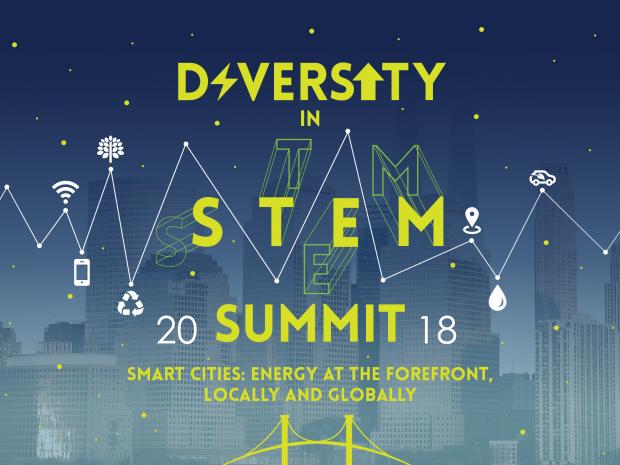 Image Description: Diversity in STEM Summit 2018: Smart Cities: Energy at the Forefront, Locally & Globally