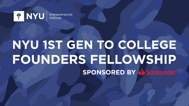 NYU 1st Gen to College Founders Fellowship