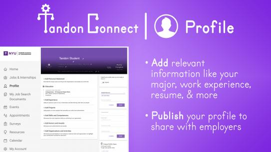 • Add relevant information like your major, work experience, resume, & more  • Publish your profile to share with employers